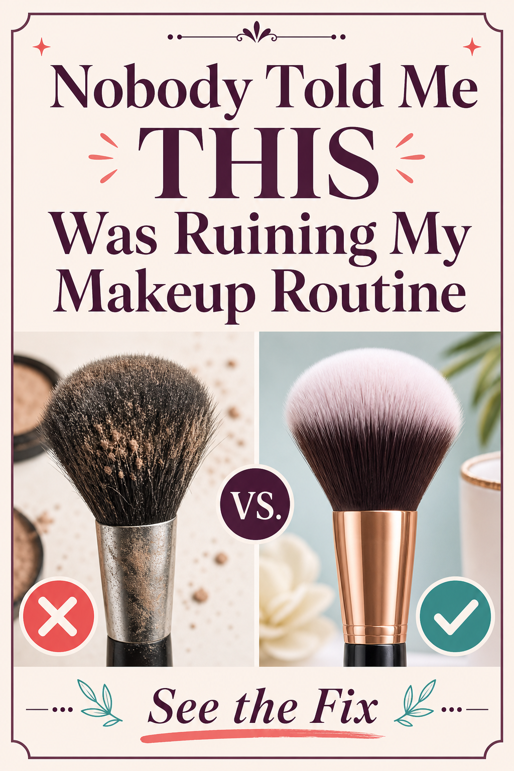 Pinterest pin: Nobody told me this was ruining my makeup routine